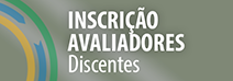 Inscrição para Avaliadores Discentes